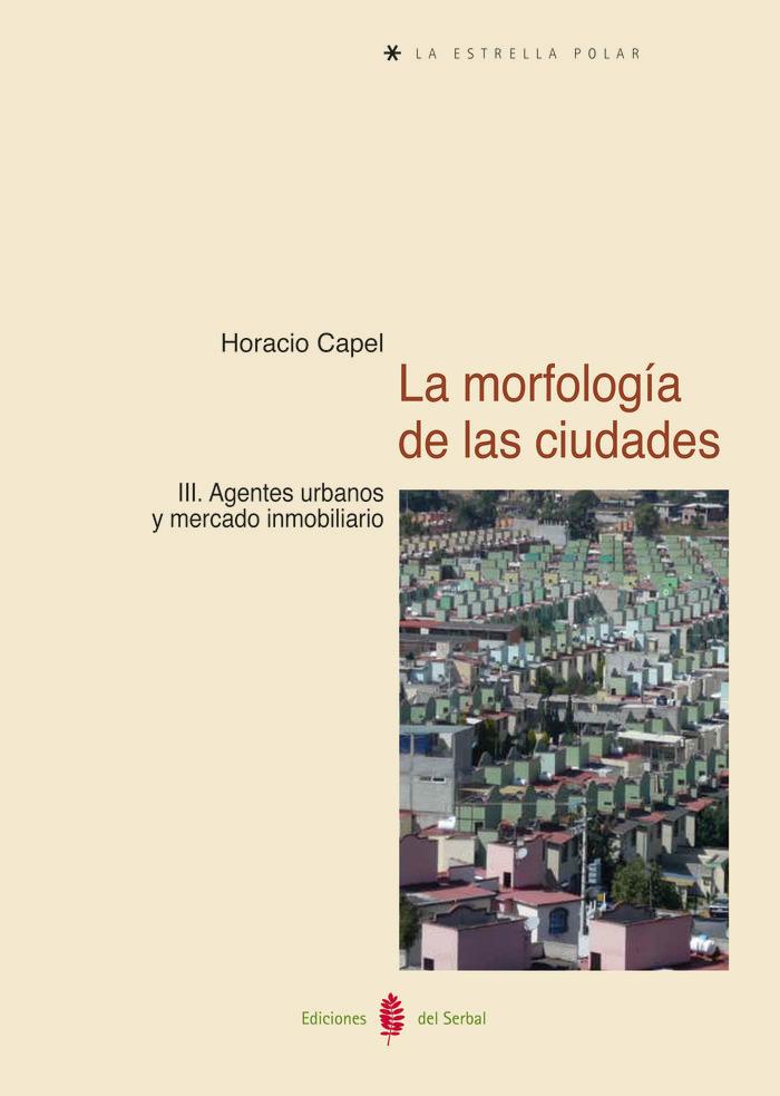 Vorderes Coverbild La morfología de las ciudades III : agentes urbanos y mercado inmobiliario