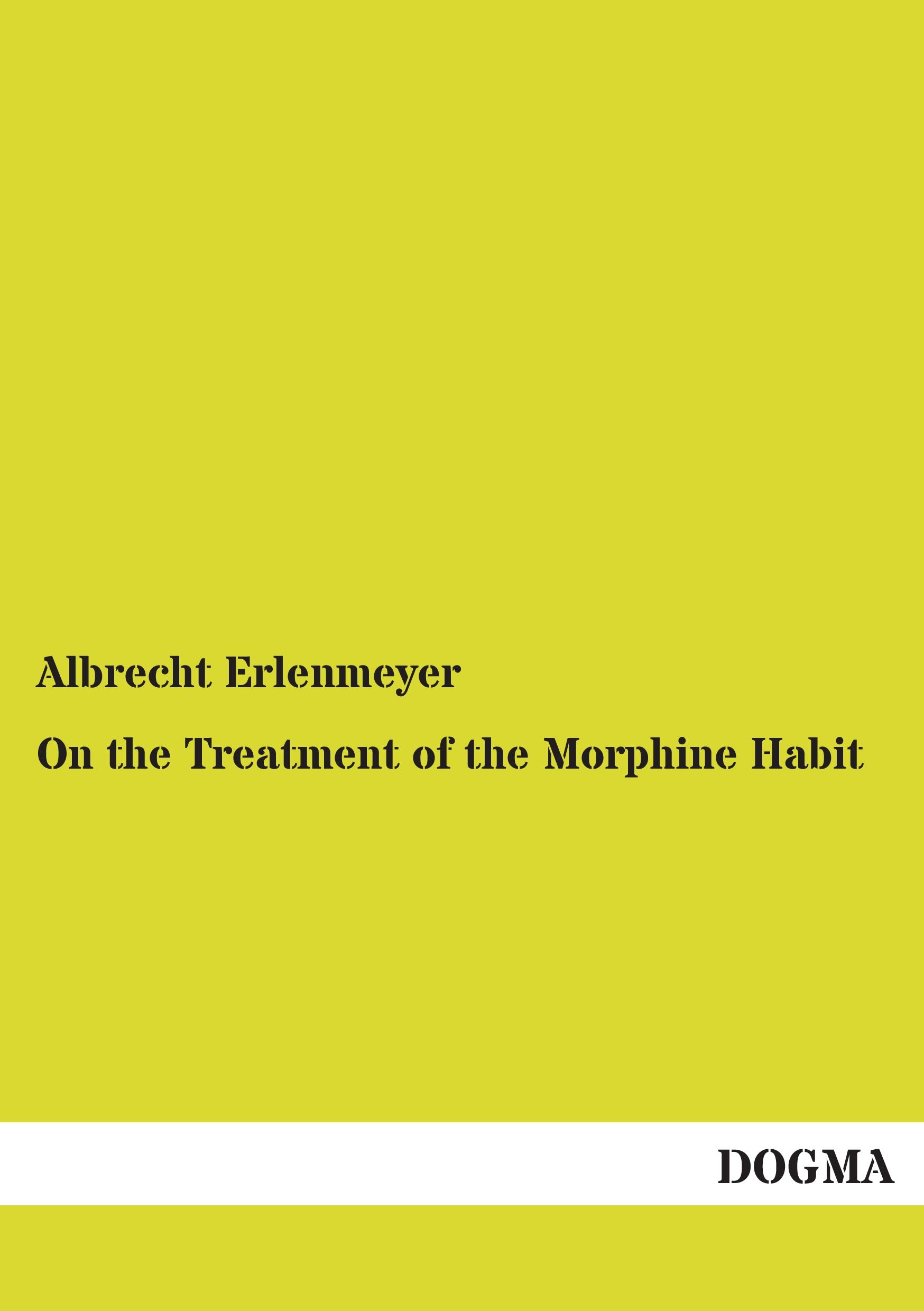 Vorderes Coverbild On the Treatment of the Morphine Habit