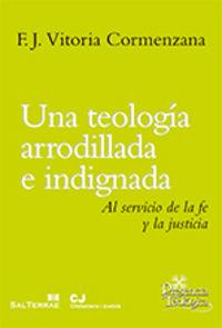 Vorderes Coverbild Una teología arrodillada e indignada : al servicio de la fe y la justicia