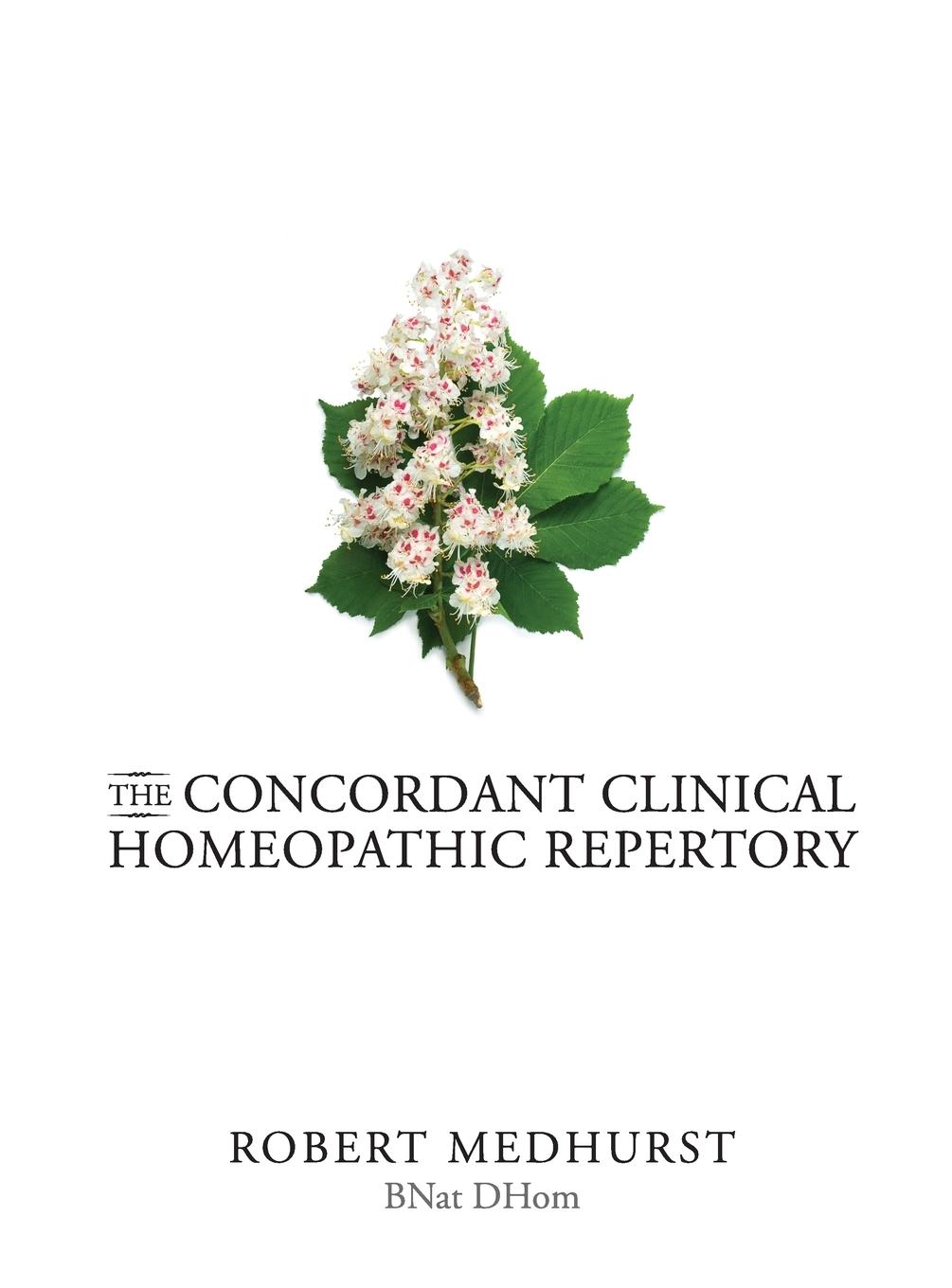 Vorderes Coverbild The Concordant Clinical Homeopathic Repertory
