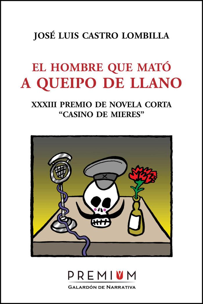 Vorderes Coverbild El hombre que mató a Queipo de Llano