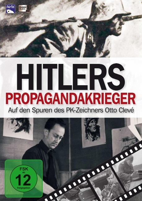 Vorderes Coverbild Hitlers Propagandakrieger - Auf den Spuren des PK-Zeichners Otto Clevé