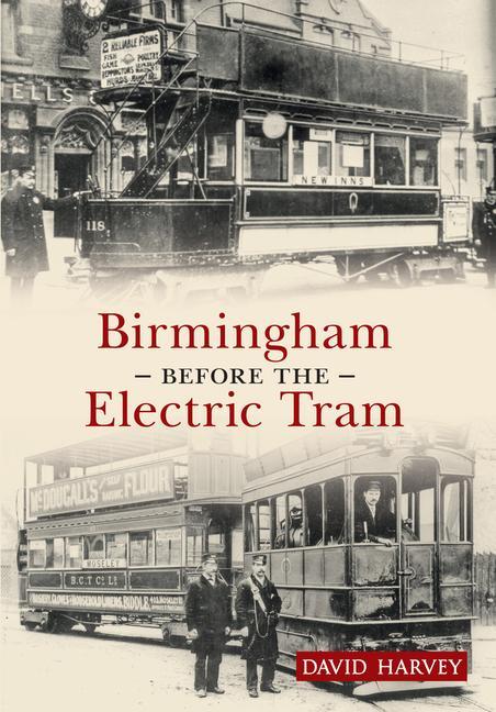 Vorderes Coverbild Birmingham Before the Electric Tram