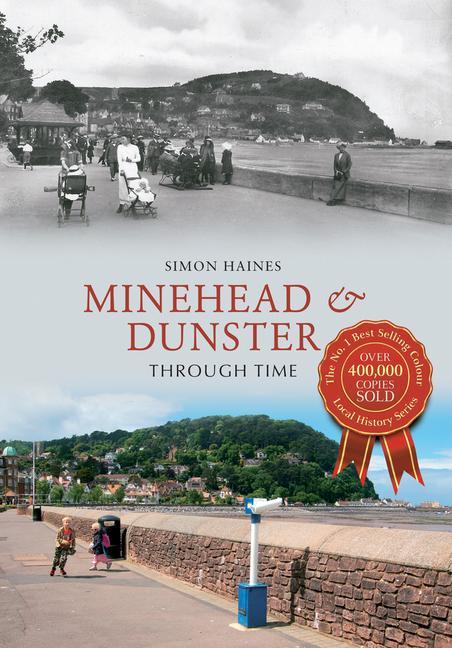 Vorderes Coverbild Minehead & Dunster Through Time