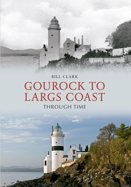 Vorderes Coverbild Gourock to Largs Coast Through Time