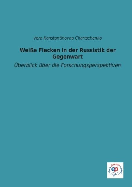 Vorderes Coverbild Weiße Flecken in der Russistik der Gegenwart