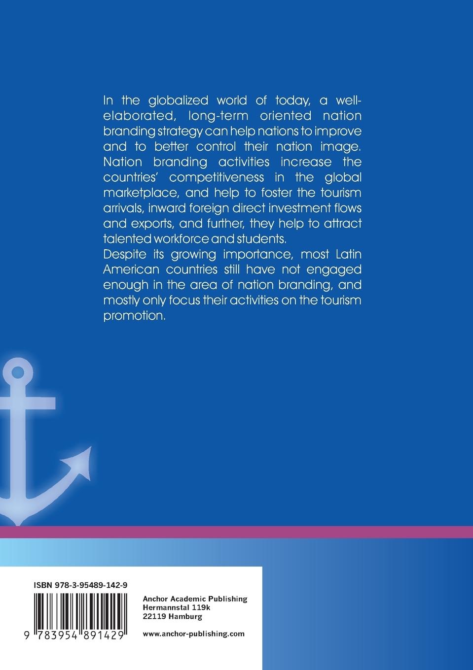 Rückseitencover Latin America´s Potential in Nation Branding: A closer look at Brazil´s, Chile´s and Colombia´s practices