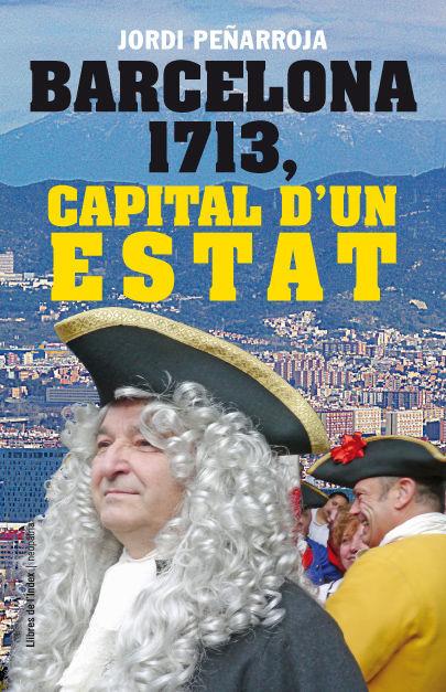 Vorderes Coverbild Barcelona 1713, capital d'un estat