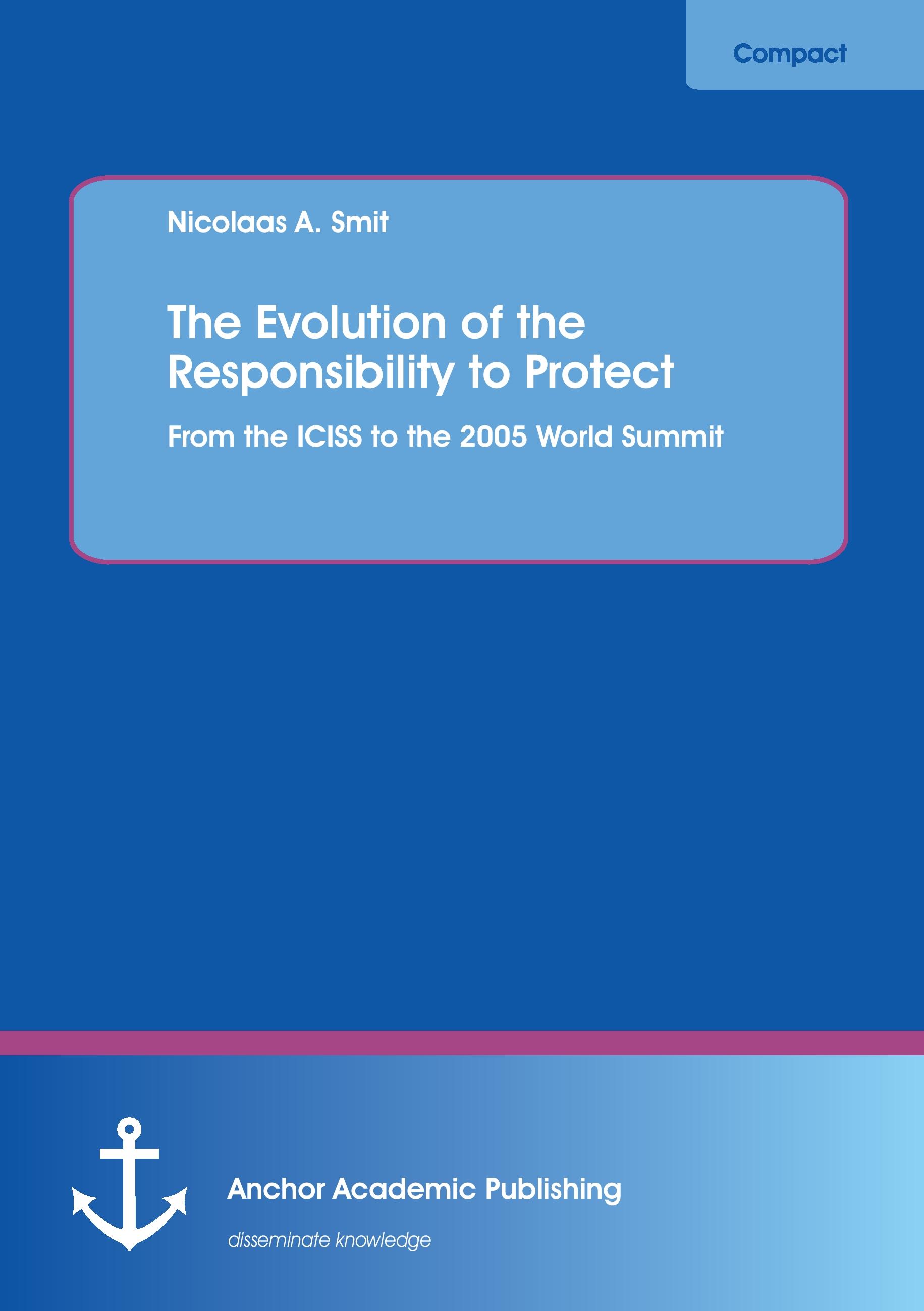 Vorderes Coverbild The Evolution of the Responsibility to Protect: From the ICISS to the 2005 World Summit