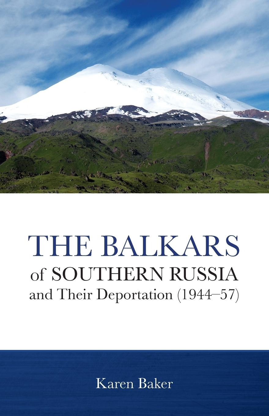Vorderes Coverbild The Balkars of Southern Russia and Their Deportation (1944-57)