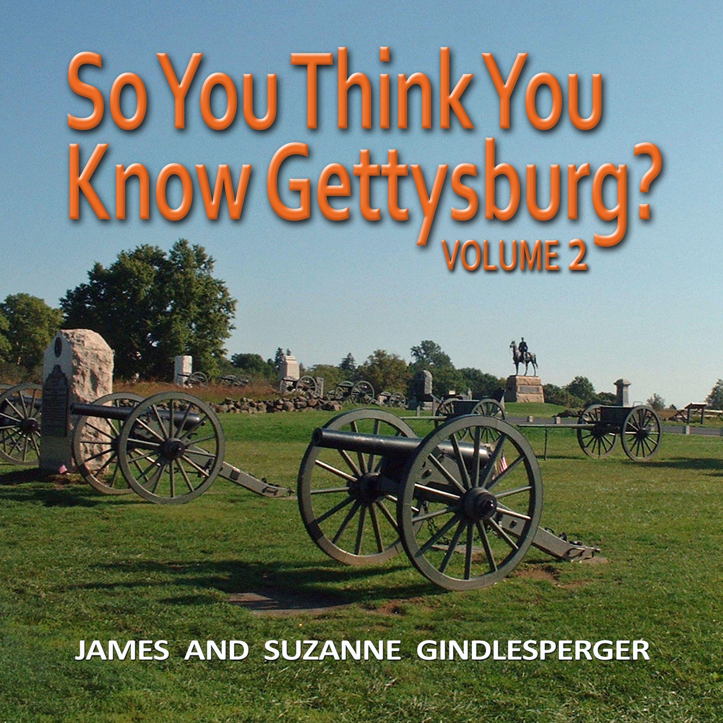 Vorderes Coverbild So You Think You Know Gettysburg? Volume 2