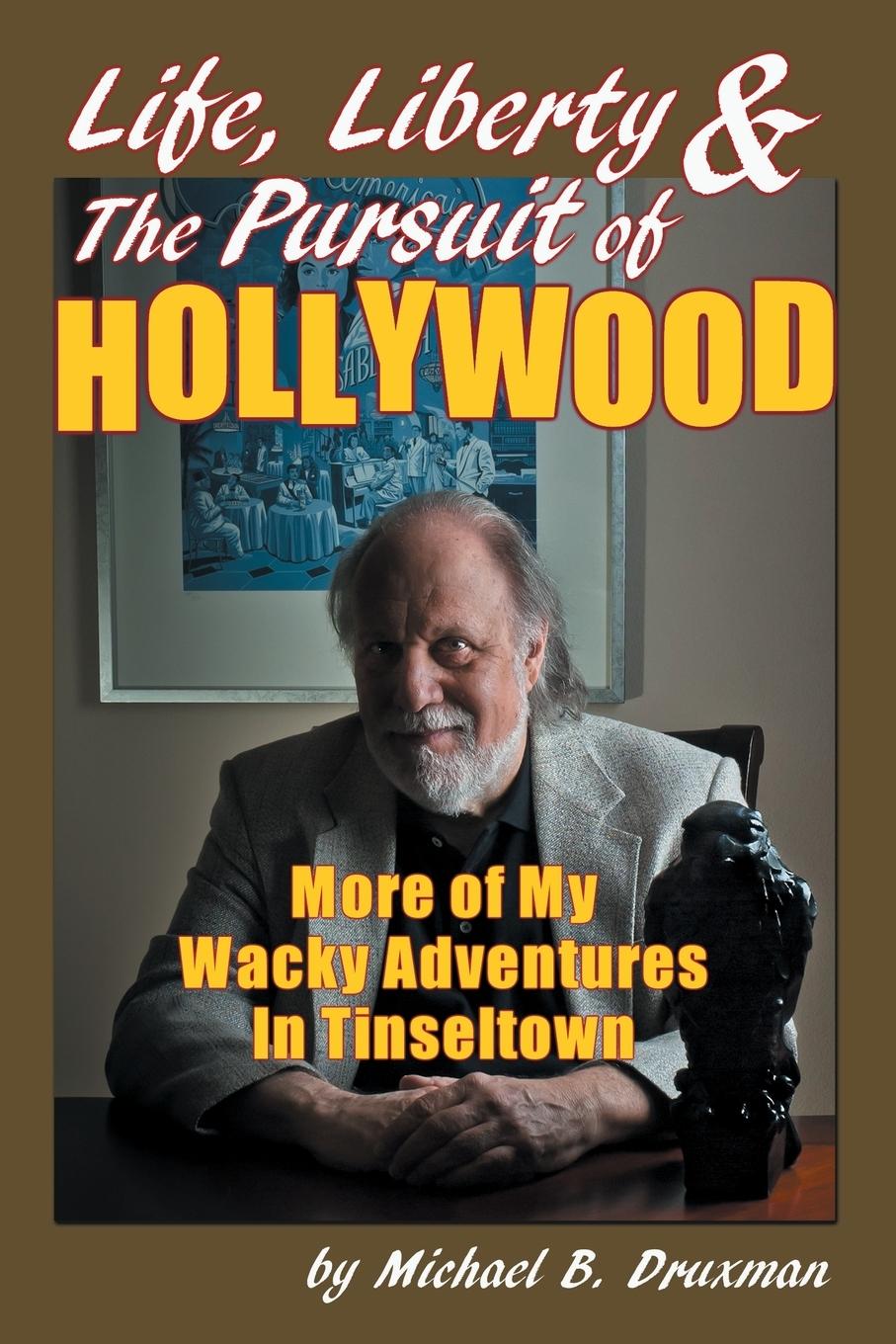 Vorderes Coverbild Life, Liberty & the Pursuit of Hollywood