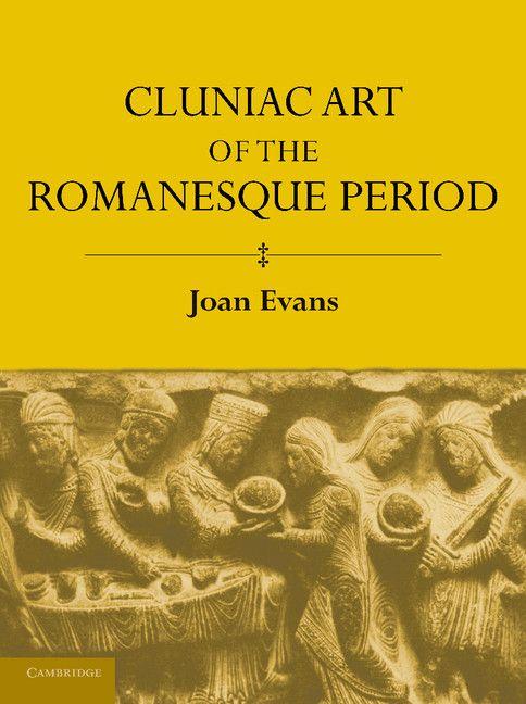 Vorderes Coverbild Cluniac Art of the Romanesque Period
