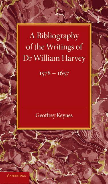 Vorderes Coverbild A Bibliography of the Writings of Dr William Harvey