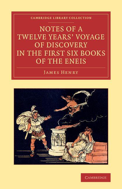 Vorderes Coverbild Notes of a Twelve Years' Voyage of Discovery in the First Six Books of the Eneis