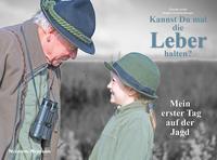 Vorderes Coverbild Kannst du mal die Leber halten?