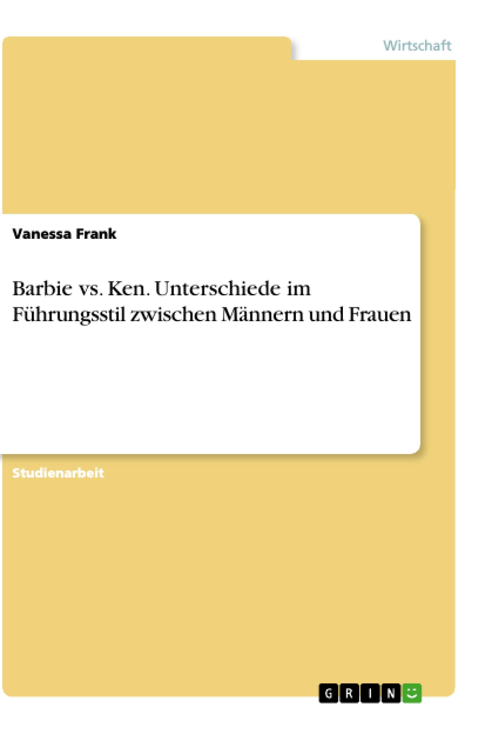 Vorderes Coverbild Barbie vs. Ken. Unterschiede im Führungsstil zwischen Männern und Frauen