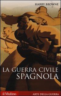 Vorderes Coverbild La guerra civile spagnola 1936-1939