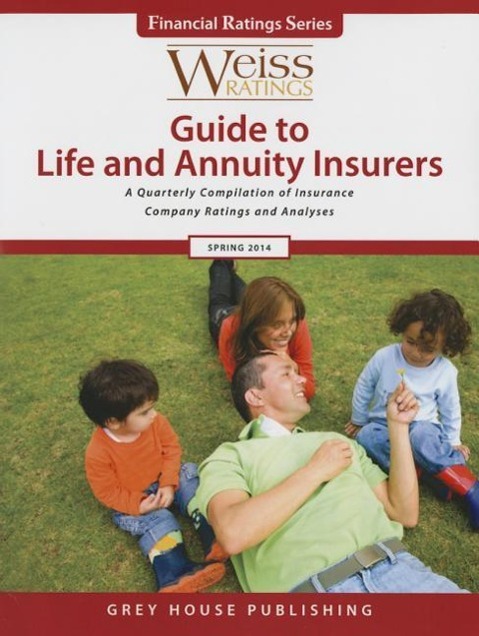 Vorderes Coverbild Weiss Ratings Guide to Life & Annuity Insurers, Spring 2014