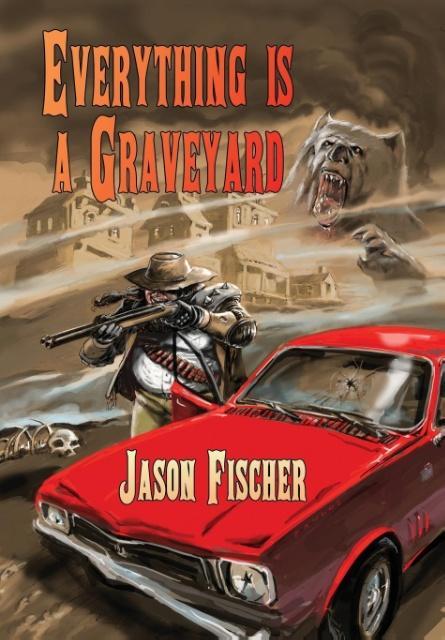 Vorderes Coverbild Everything Is a Graveyard