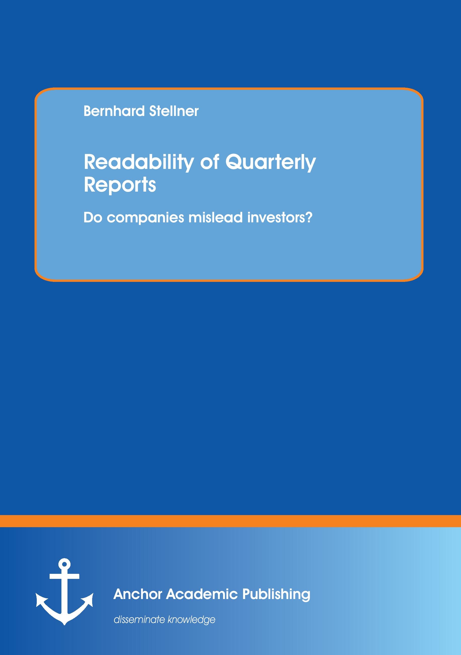 Vorderes Coverbild Readability of Quarterly Reports: Do companies mislead investors?