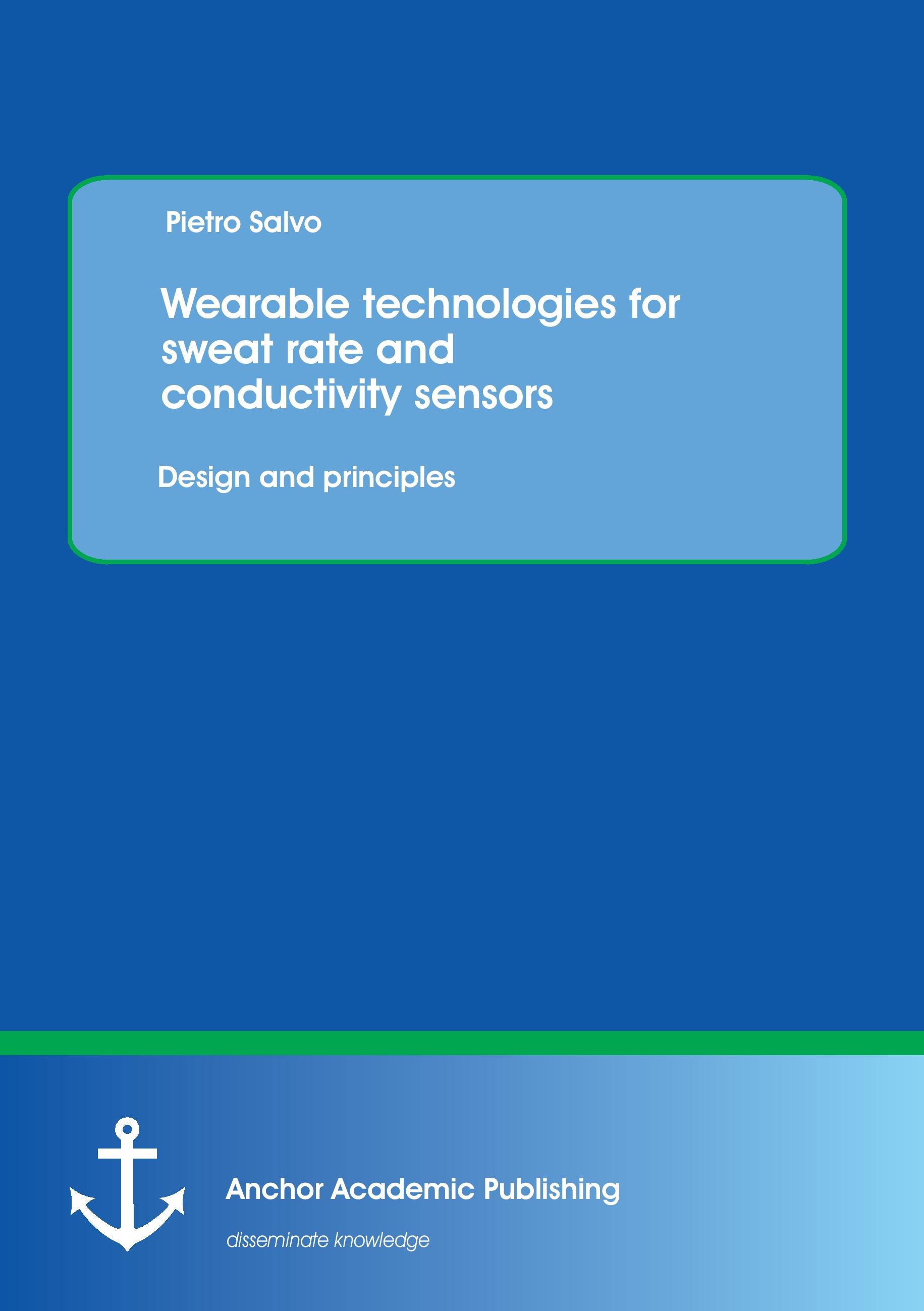 Vorderes Coverbild Wearable technologies for sweat rate and conductivity sensors: design and principles