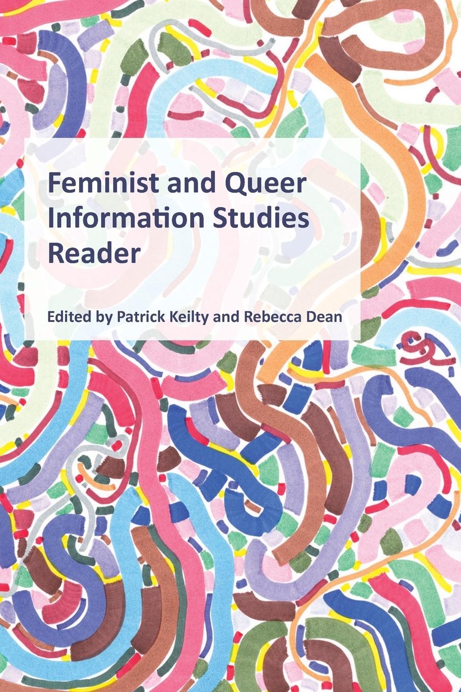 Vorderes Coverbild Feminist and Queer Information Studies Reader