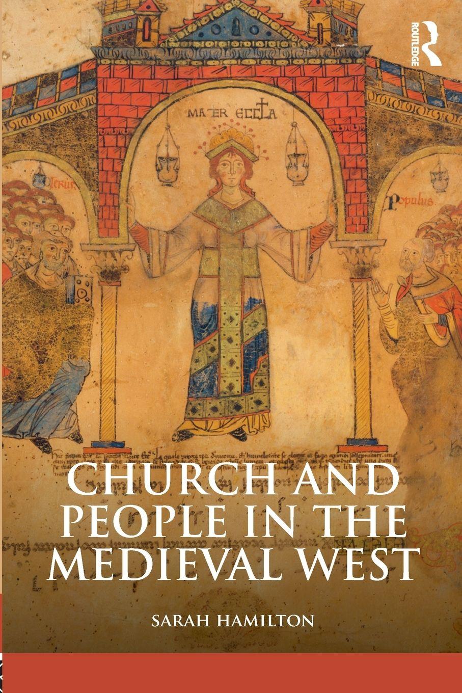 Vorderes Coverbild Church and People in the Medieval West, 900-1200