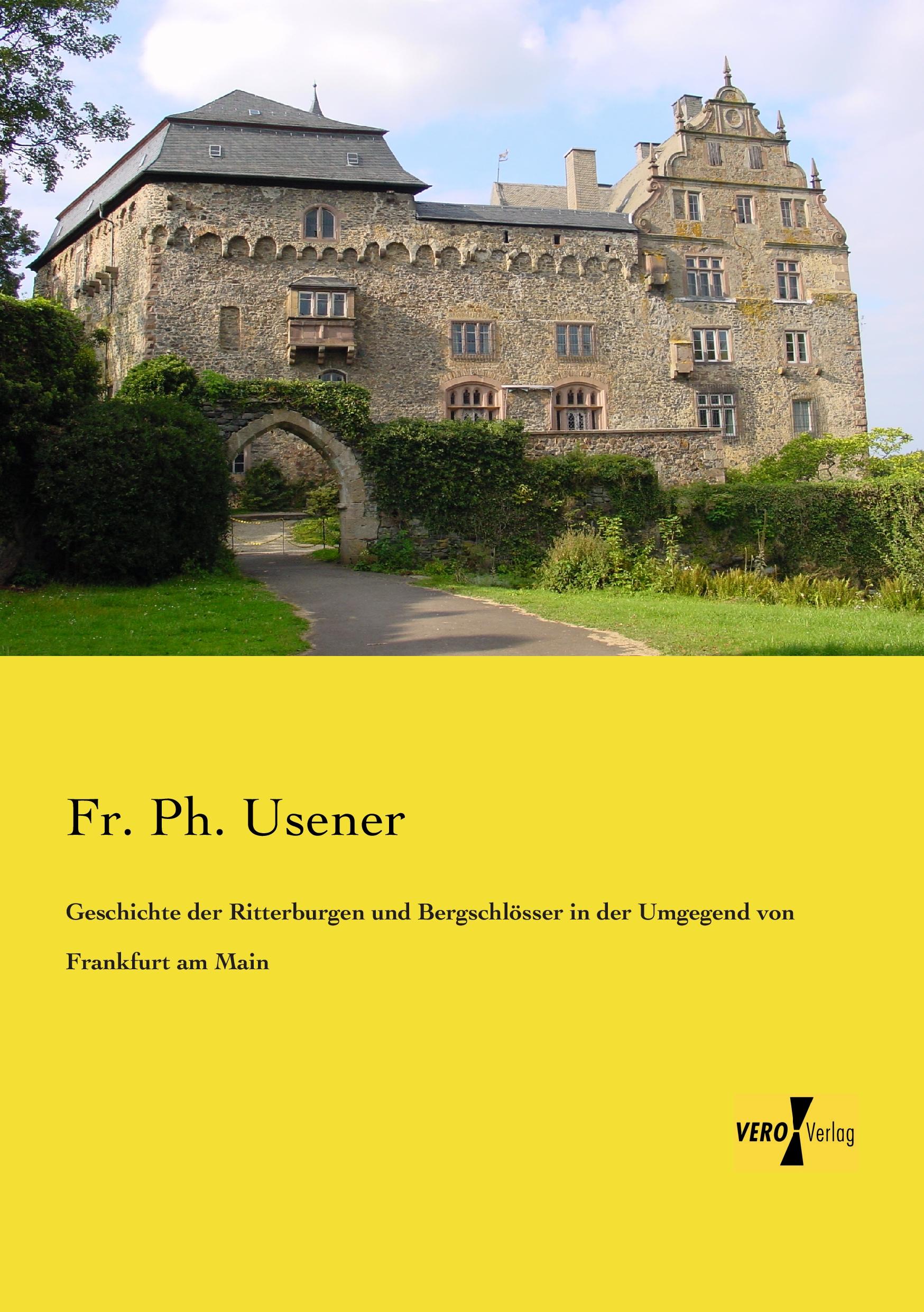 Vorderes Coverbild Geschichte der Ritterburgen und Bergschlösser in der Umgegend von Frankfurt am Main