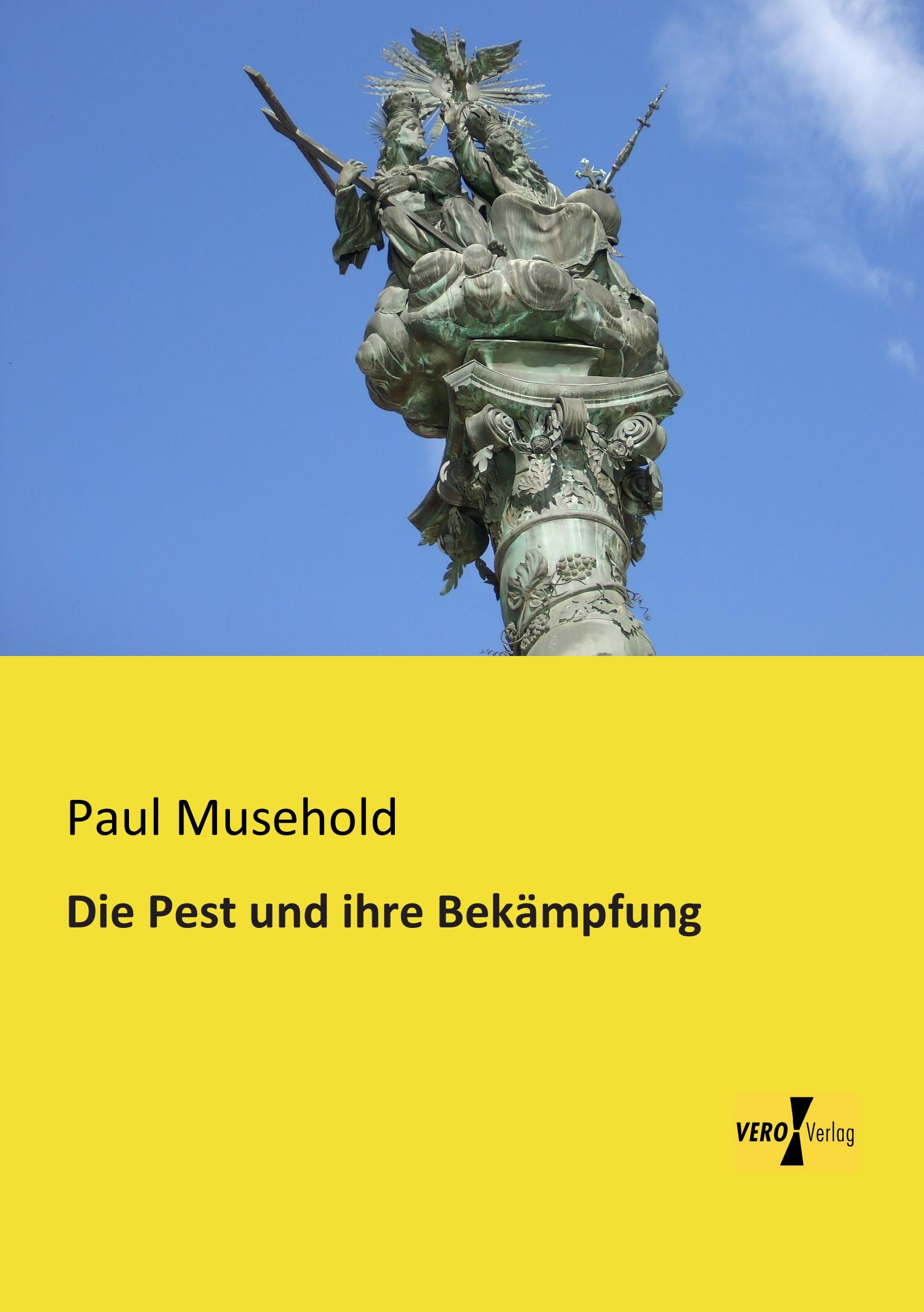 Vorderes Coverbild Die Pest und ihre Bekämpfung