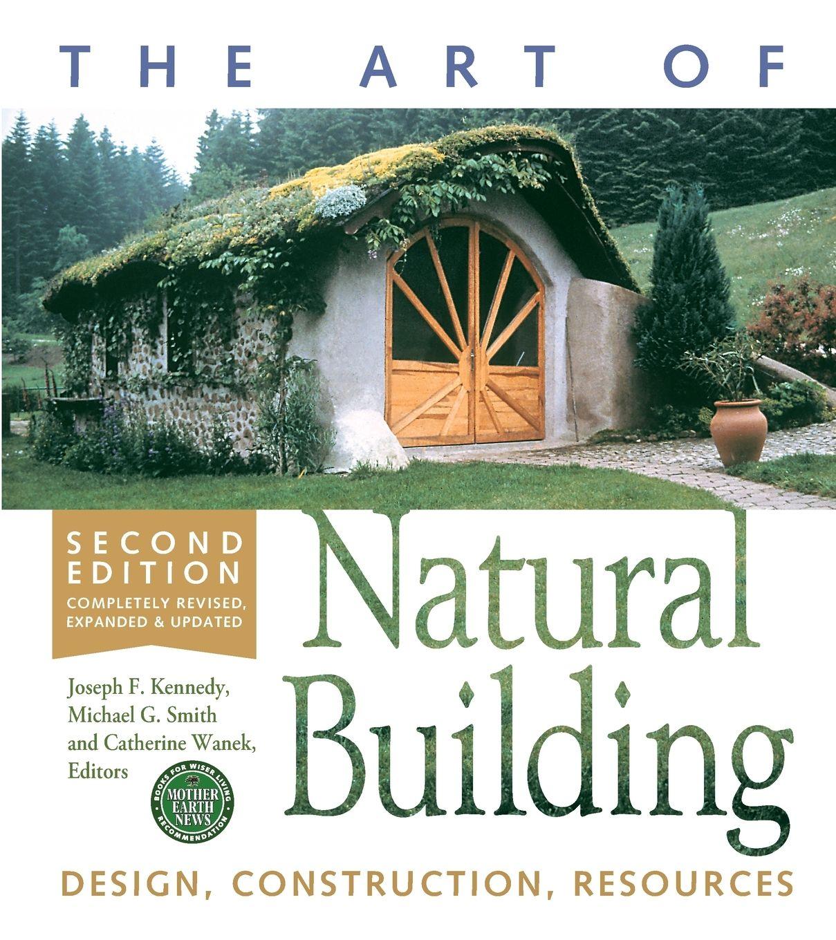 Vorderes Coverbild The Art of Natural Building-Second Edition-Completely Revised, Expanded and Updated