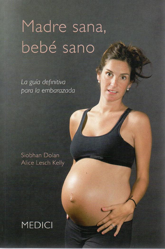 Vorderes Coverbild Madre sana, bebe sano : la guía definitiva para la embarazada