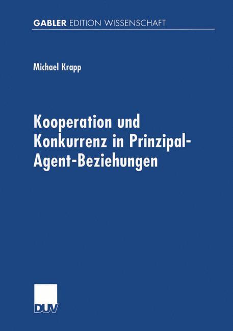 Vorderes Coverbild Kooperation und Konkurrenz in Prinzipal-Agent-Beziehungen