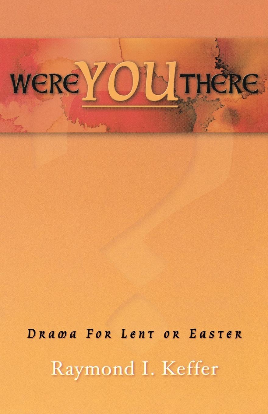 Vorderes Coverbild Were You There: Drama For Lent Or Easter