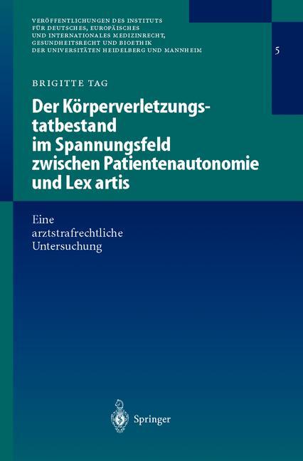 Vorderes Coverbild Der Körperverletzungstatbestand im Spannungsfeld zwischen Patientenautonomie und Lex artis