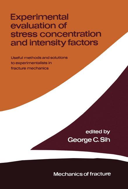 Vorderes Coverbild Experimental evaluation of stress concentration and intensity factors