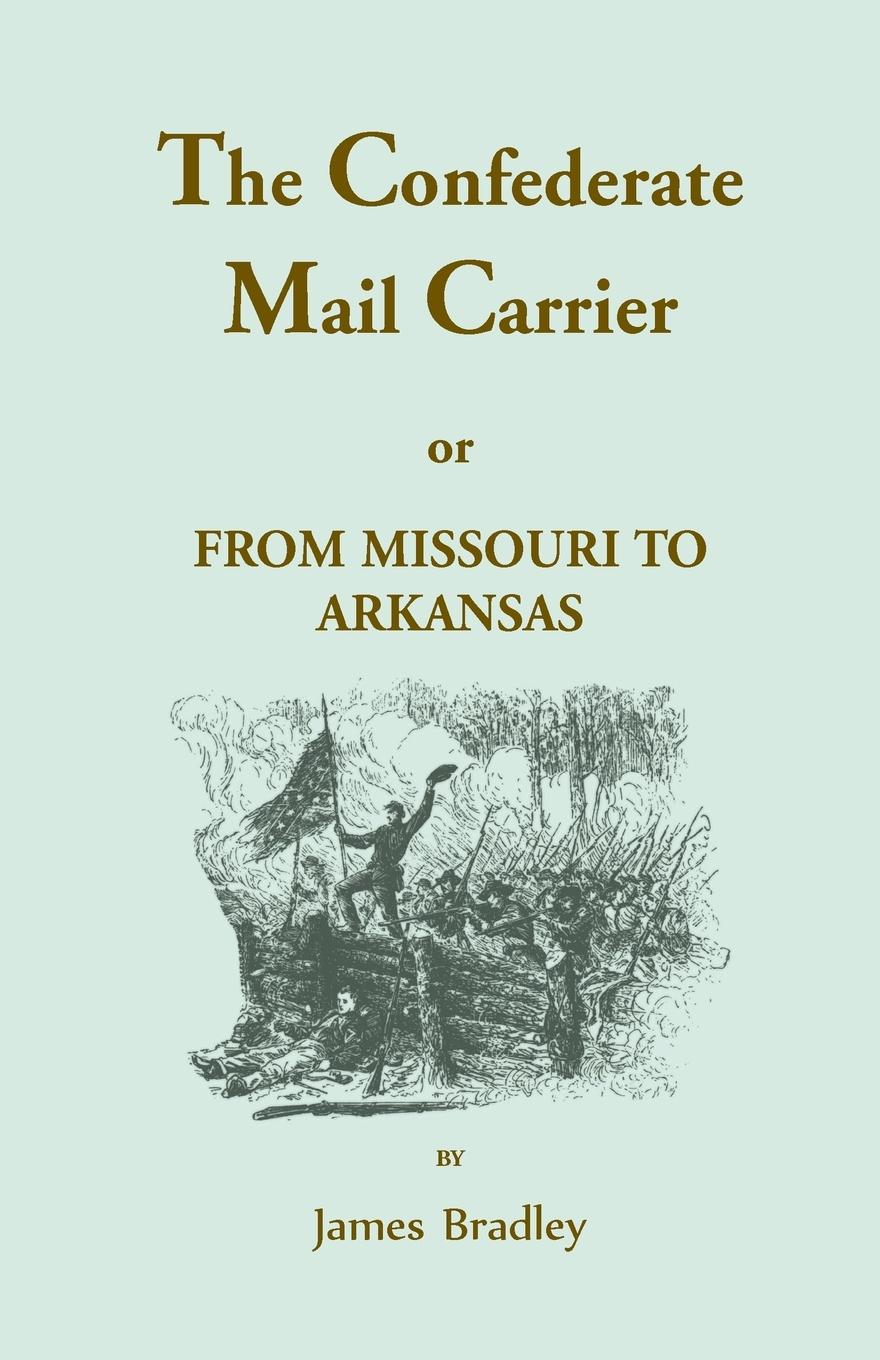 Vorderes Coverbild The Confederate Mail Carrier, or From Missouri to Arkansas through Mississippi, Alabama, Georgia, and Tennessee