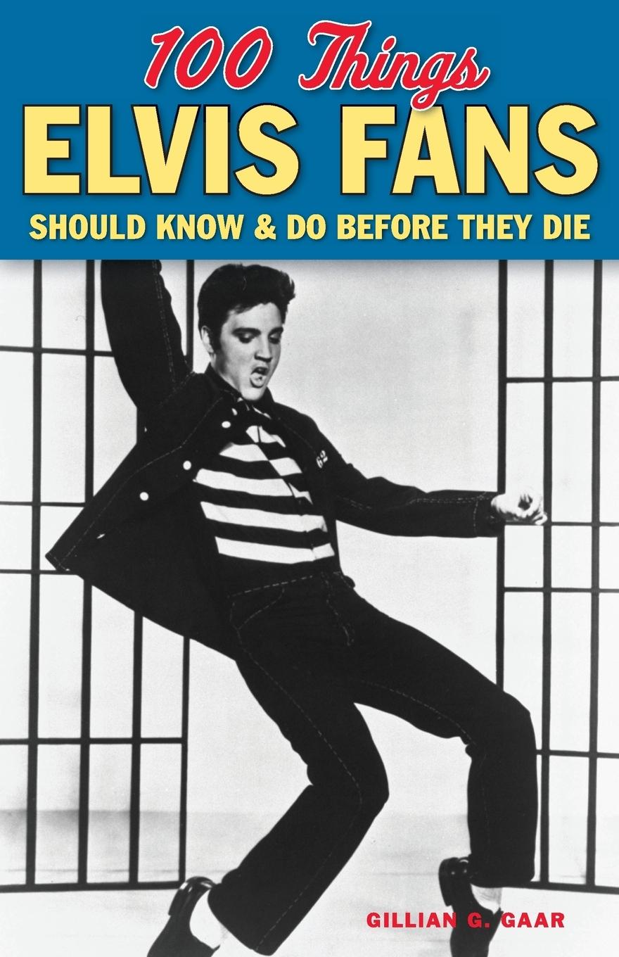Vorderes Coverbild 100 Things Elvis Fans Should Know & Do Before They Die
