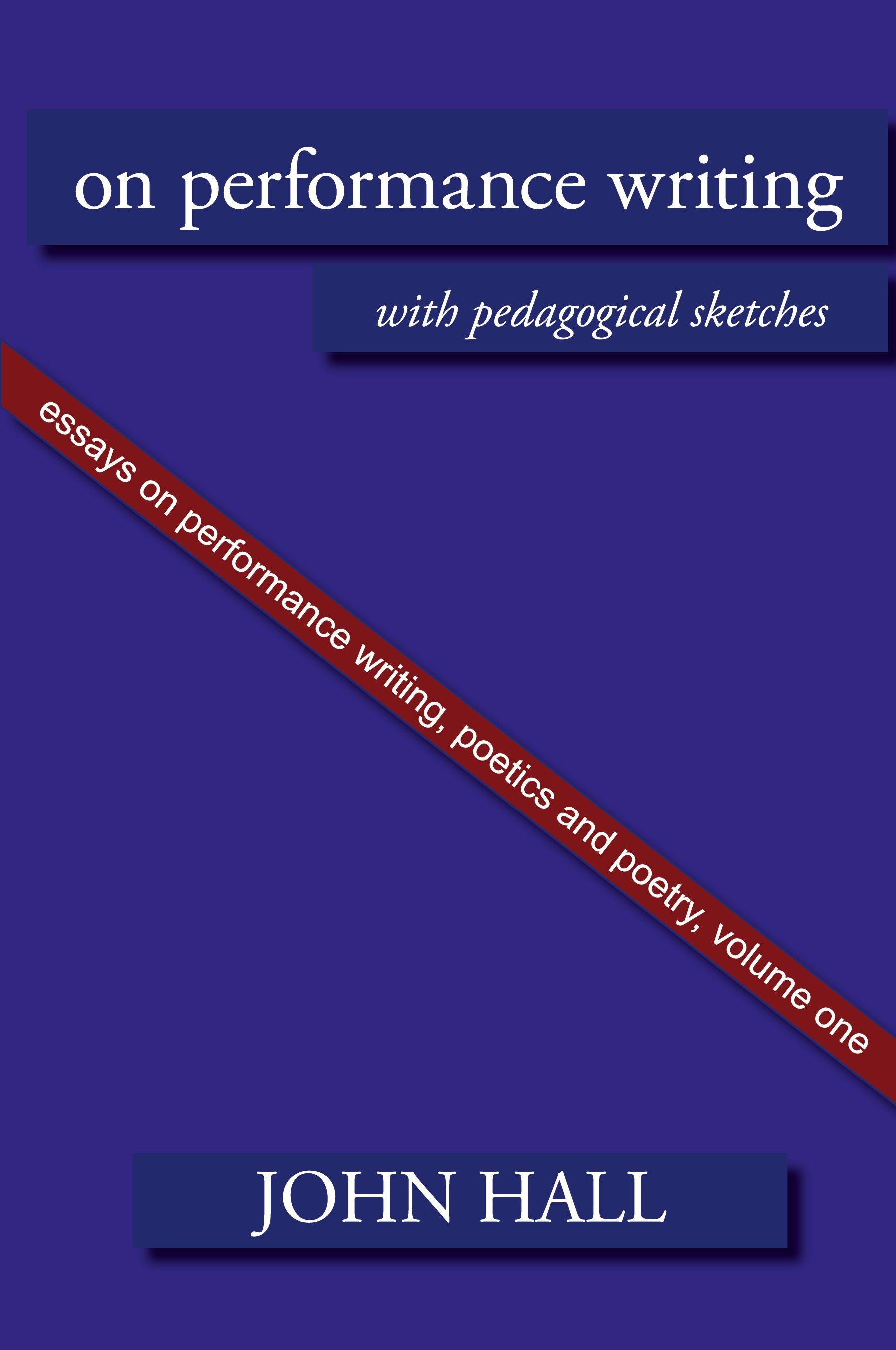 Vorderes Coverbild Essays on Performance Writing, Poetics and Poetry, Vol. 1