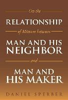 Vorderes Coverbild On the Relationship of Mitzvot Between Man and His Neighbor and Man and His Maker