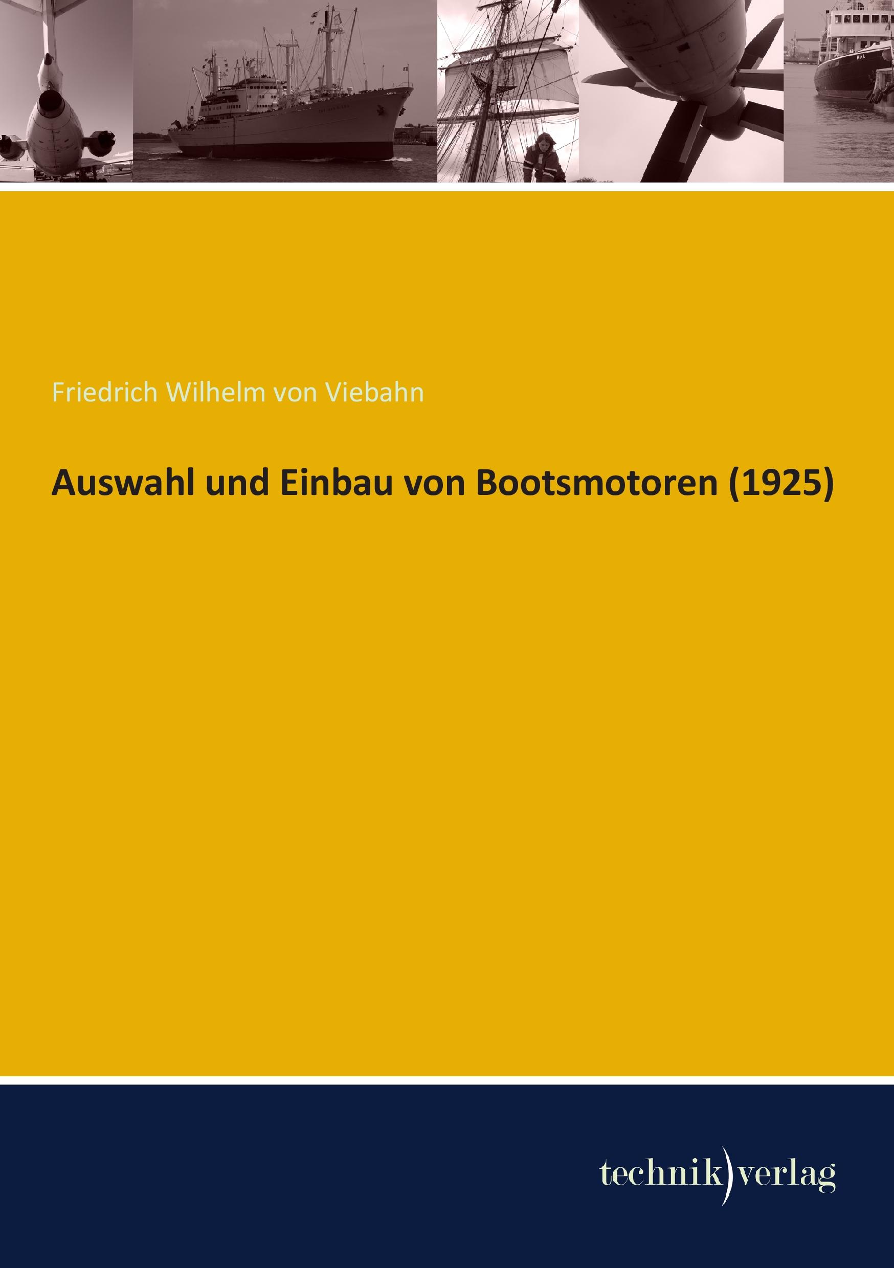 Vorderes Coverbild Auswahl und Einbau von Bootsmotoren (1925)
