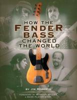 Vorderes Coverbild How the Fender Bass Changed the World