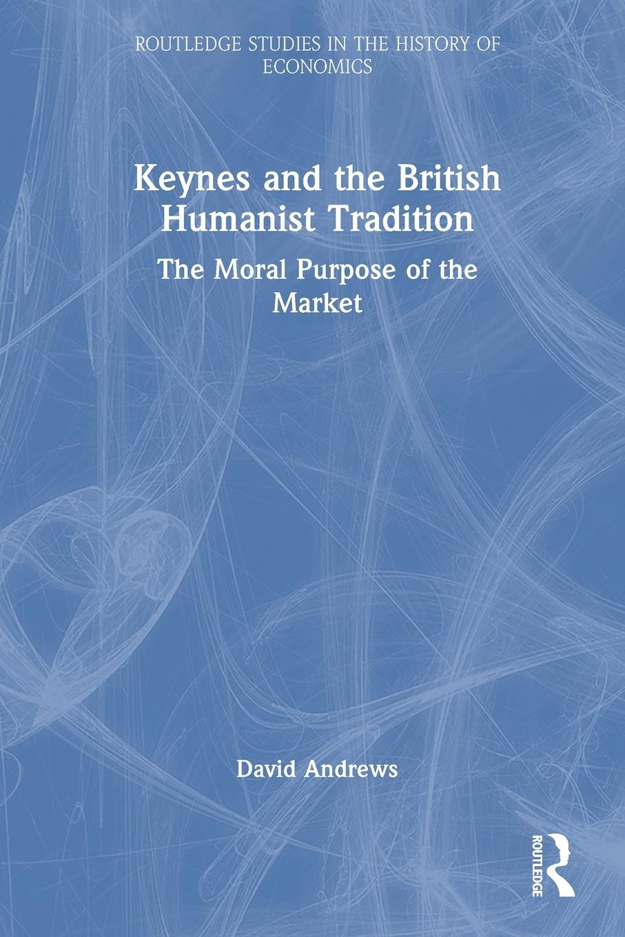 Vorderes Coverbild Keynes and the British Humanist Tradition