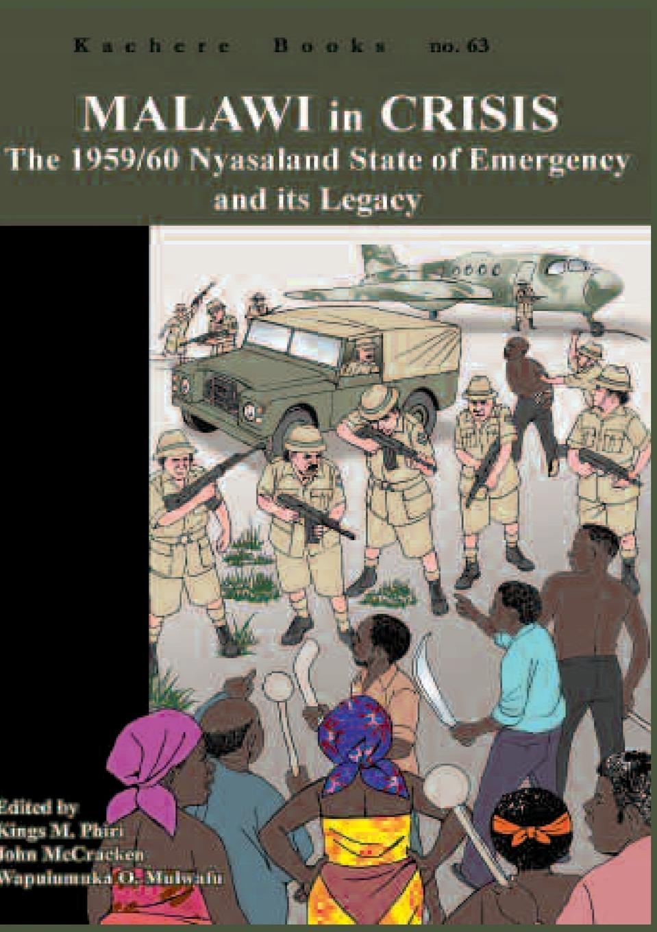 Vorderes Coverbild Malawi in Crisis. the 1959/60 Nyasaland State of Emergency and Its Legacy