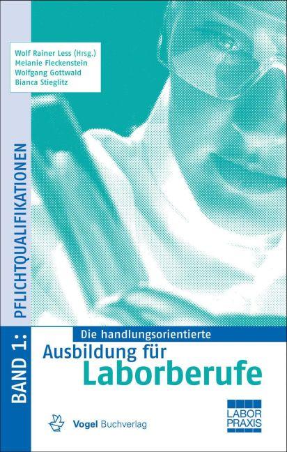 Vorderes Coverbild Die handlungsorientierte Ausbildung für Laborberufe 1