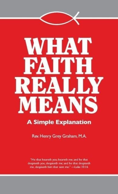 Vorderes Coverbild What Faith Really Means