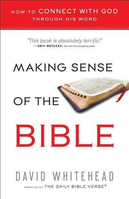Vorderes Coverbild Making Sense of the Bible: How to Connect with God Through His Word