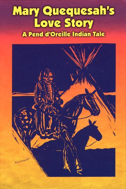 Vorderes Coverbild Mary Quequesah's Love Story: A Pend d'Oreille Indian Tale