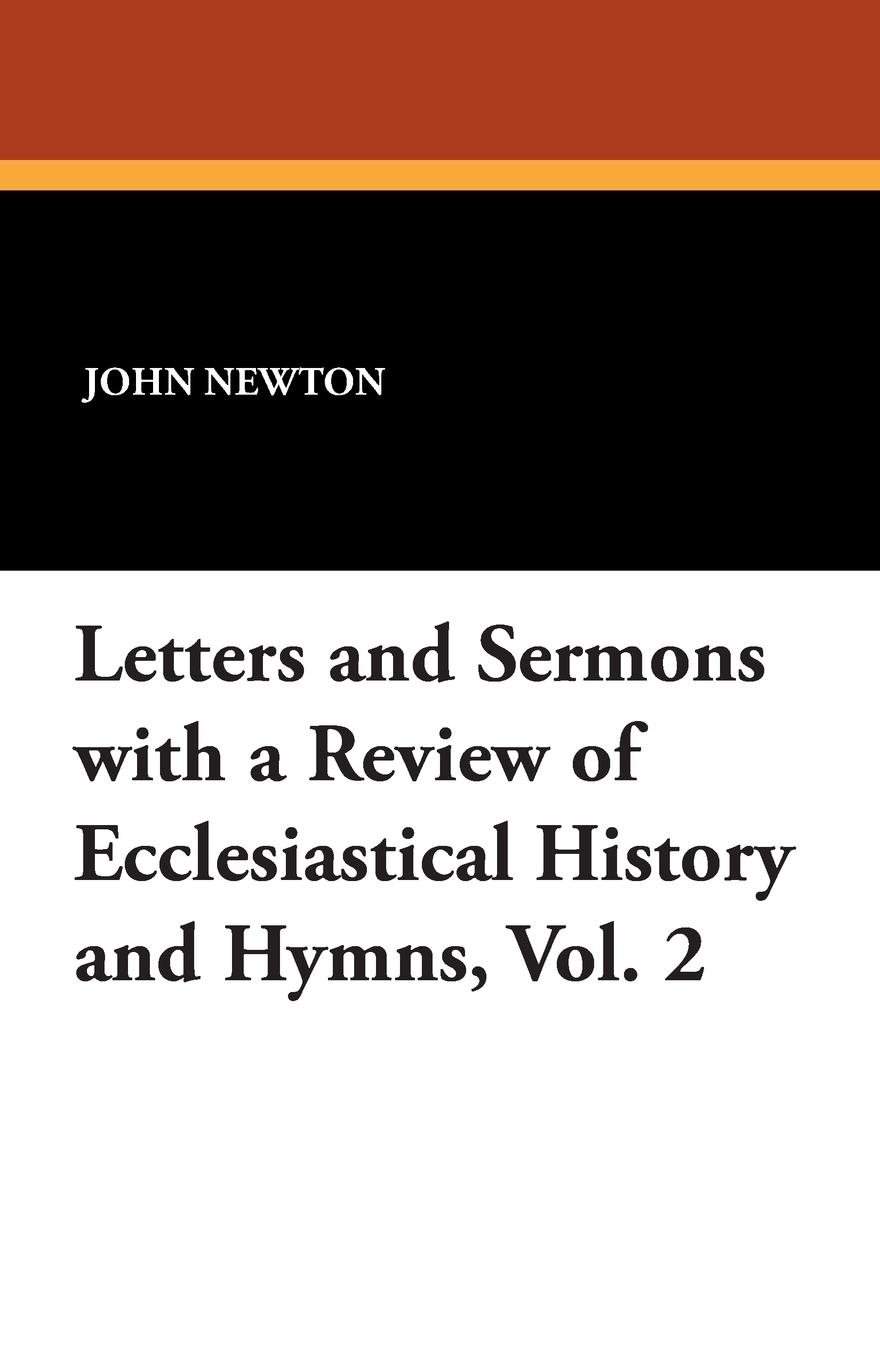 Vorderes Coverbild Letters and Sermons with a Review of Ecclesiastical History and Hymns, Vol. 2