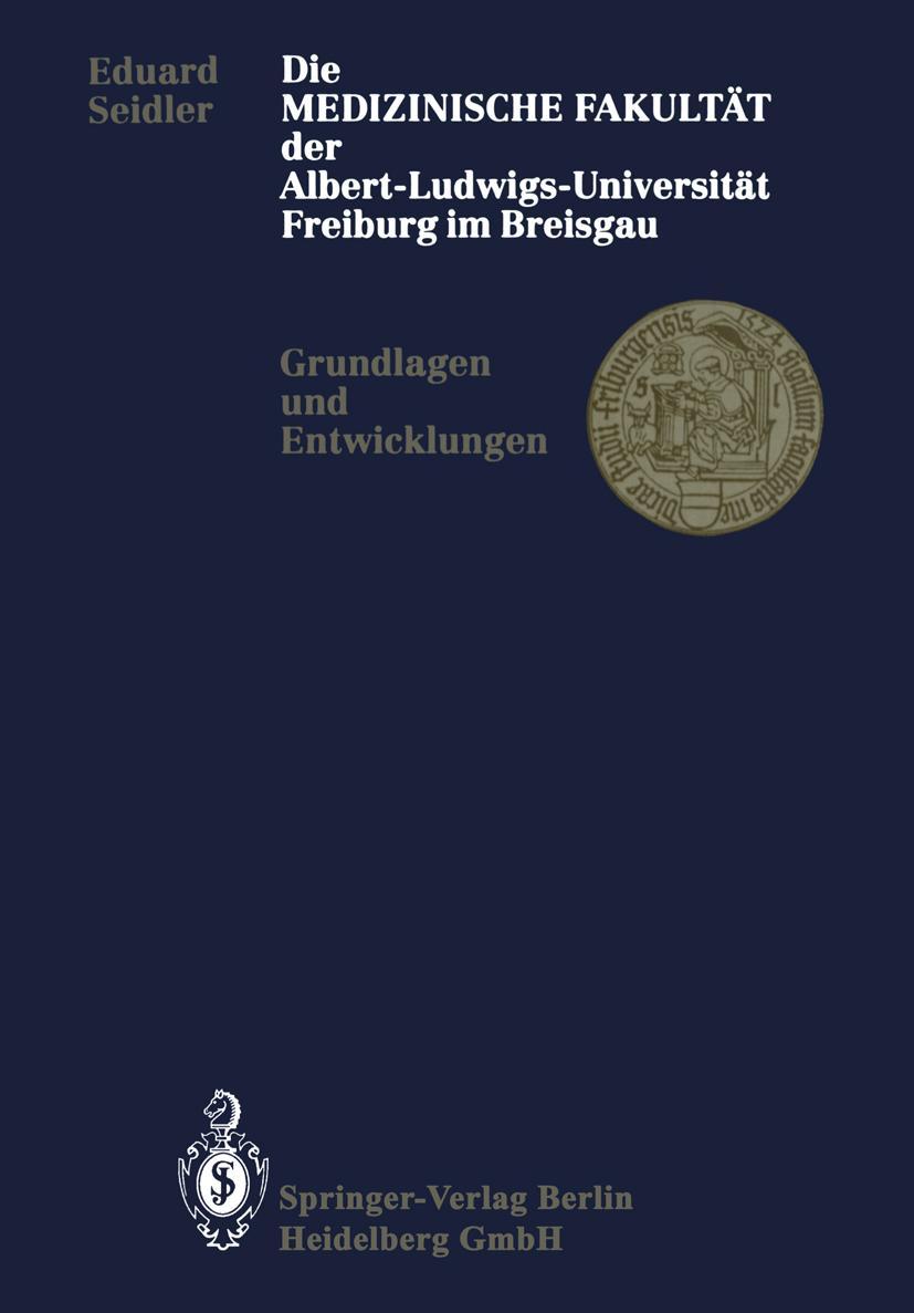 Vorderes Coverbild Die Medizinische Fakultät der Albert-Ludwigs-Universität Freiburg im Breisgau